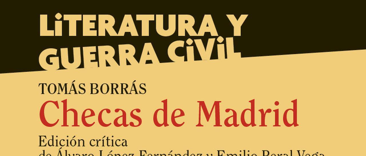 Checas de Madrid - TOMÁS BORRÁS - Guillermo Escolar Editor - 270 páginas