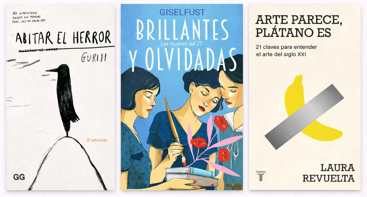 Portadas de 'Abitar el Herror', 'Brillantes y olvidadas' y 'Arte parece, plátano es'.