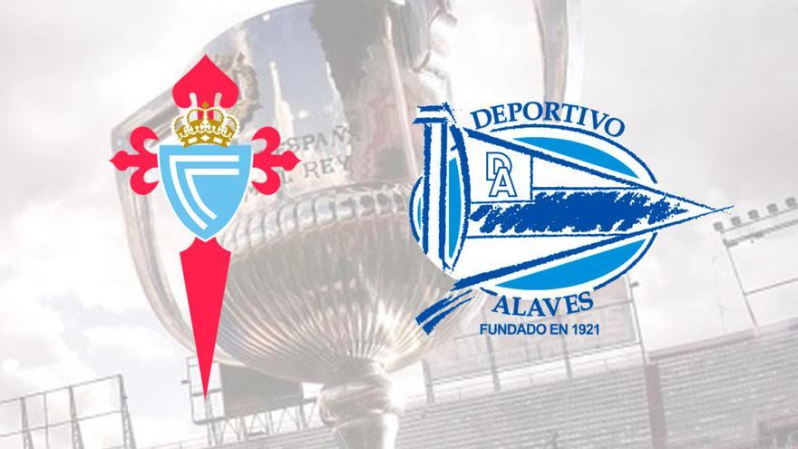 Celta vs Alavés, en semifinales de Copa del Rey