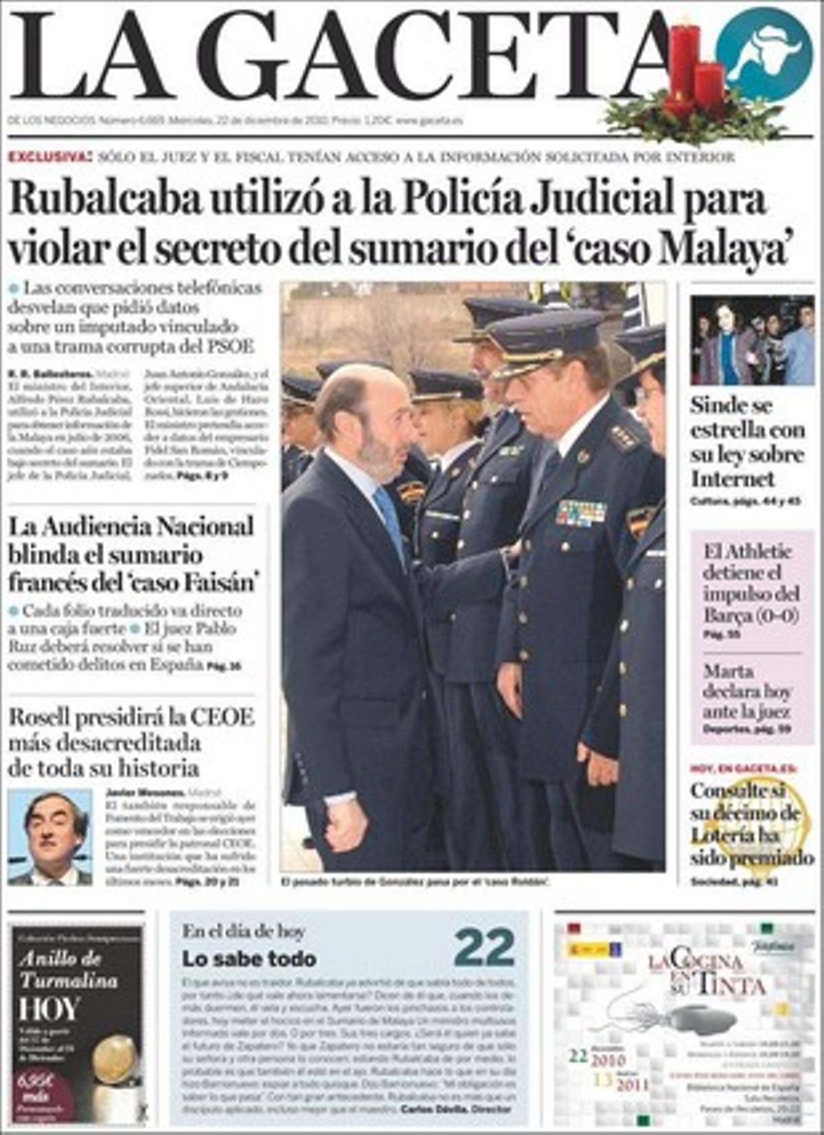A més, ’La Gaceta’ destaca que el Govern espanyol blinda els seus ’privilegis’ per jubilació davant de l’ajust funcionarial, i que José Blanco insinua que és ell qui ja sap el futur polític de José Luis Rodríguez Zapatero.