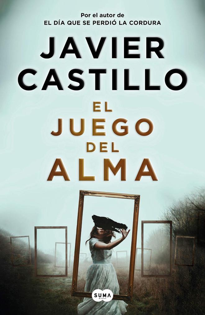 El juego del alma, de Javier Castillo