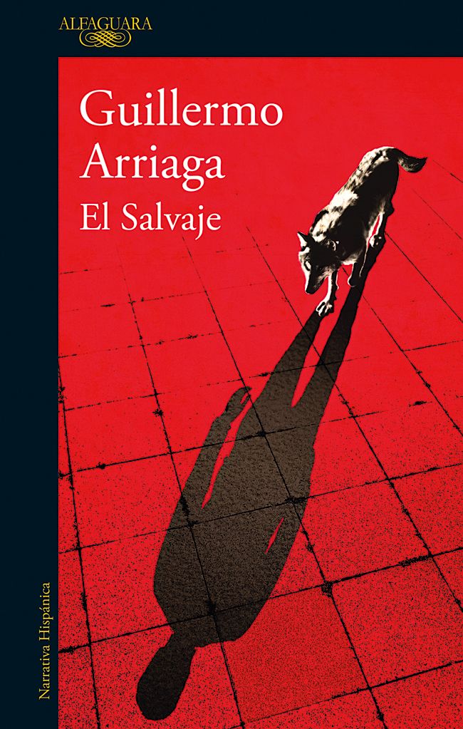 Portada del libro &quot;El salvaje&quot; de Guillermo Arriaga