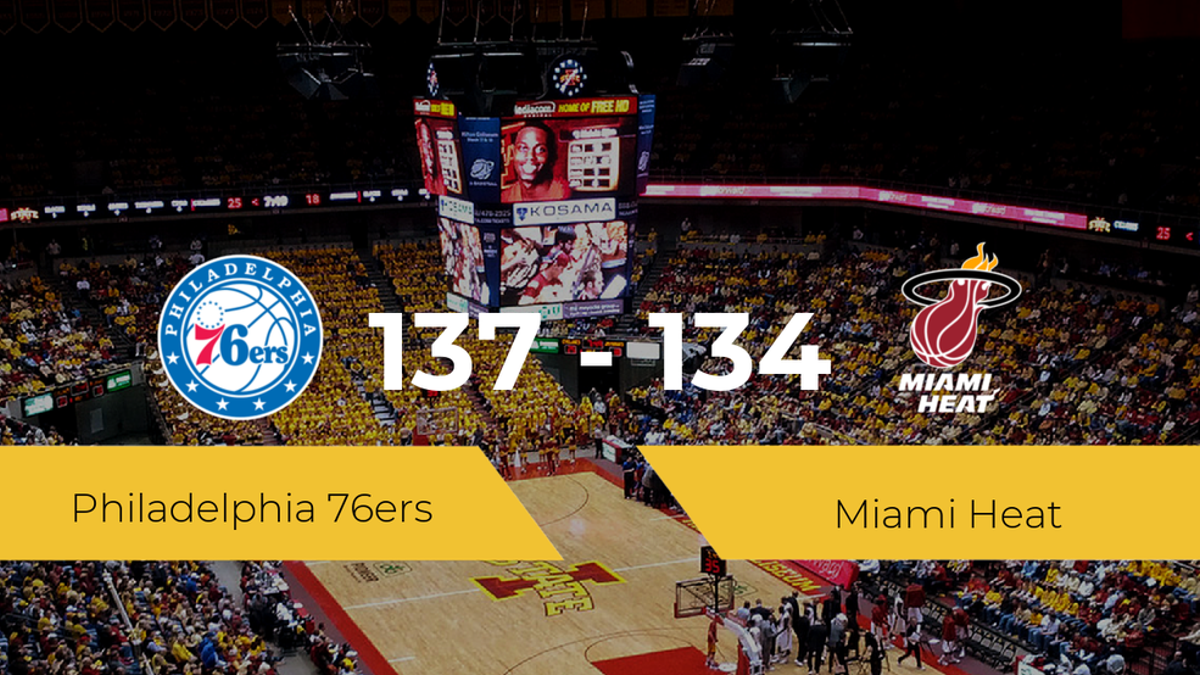 Philadelphia 76ers derrota a Miami Heat (137-134)