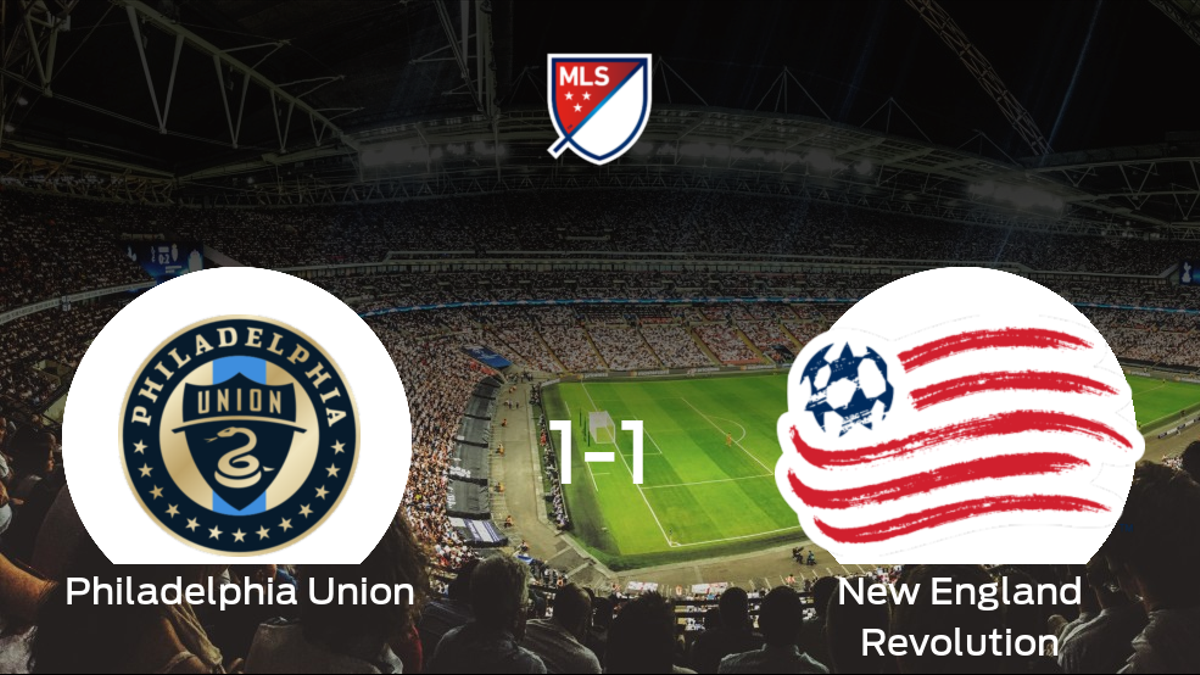 El Philadelphia Union y el New England Revolution reparten los puntos tras empatar a uno