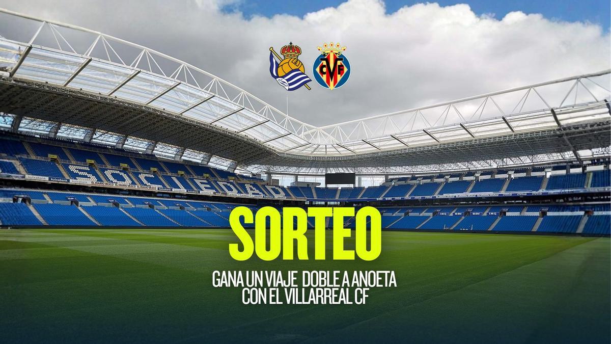 Sorteo viaje doble con el Villarreal CF a Anoeta