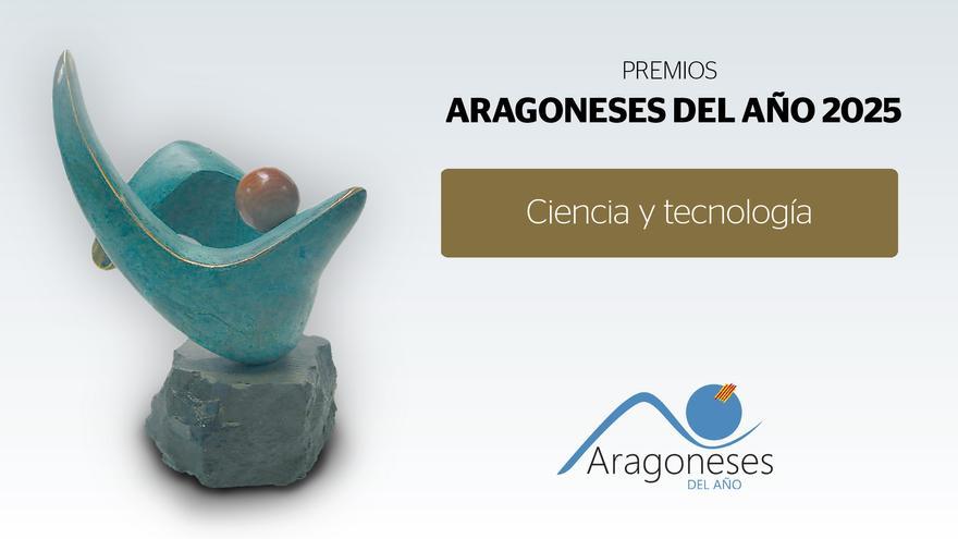 Estos son los nominados para los Premios Aragoneses del Año 2025 en Ciencia y Tecnología