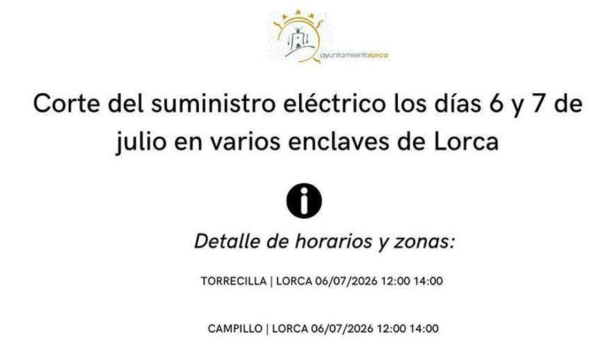 Corte del suministro eléctrico los días 6 y 7 de julio en varios enclaves de Lorca: estas son las zonas afectadas