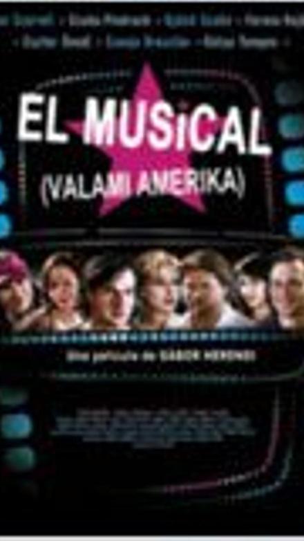 El musical (Valami Amerika)