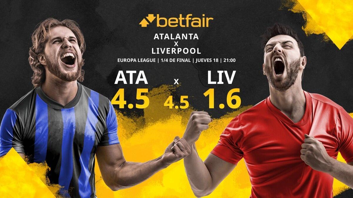 Atalanta vs. Liverpool: horario, TV, estadísticas, cuadro y pronósticos