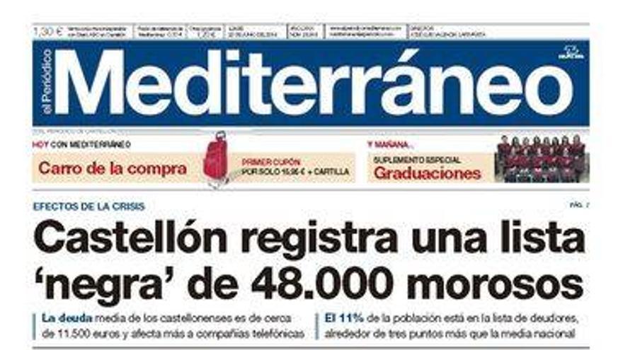 &quot;Castellón registra una lista de negra de 48.000 morosos&quot;, hoy en el titular principal del diario de Mediterráneo