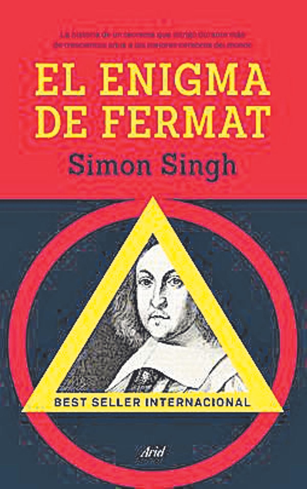 El enigma de Fermat, de Simon Singh. Editorial Ariel. 328 páginas, 14 euros.