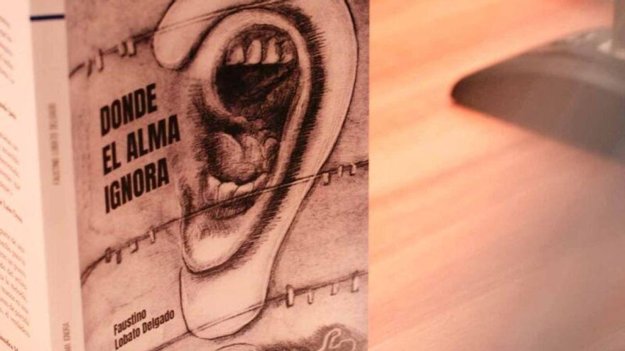 Libro 'Donde el alma ignora' de Faustino Lobato.