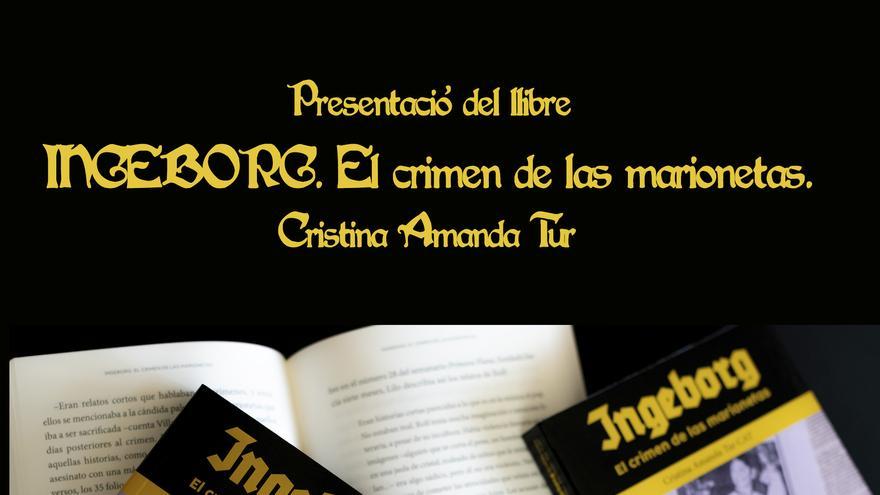 Presentación del libro: Ingeborg. El crimen de las marionetas.