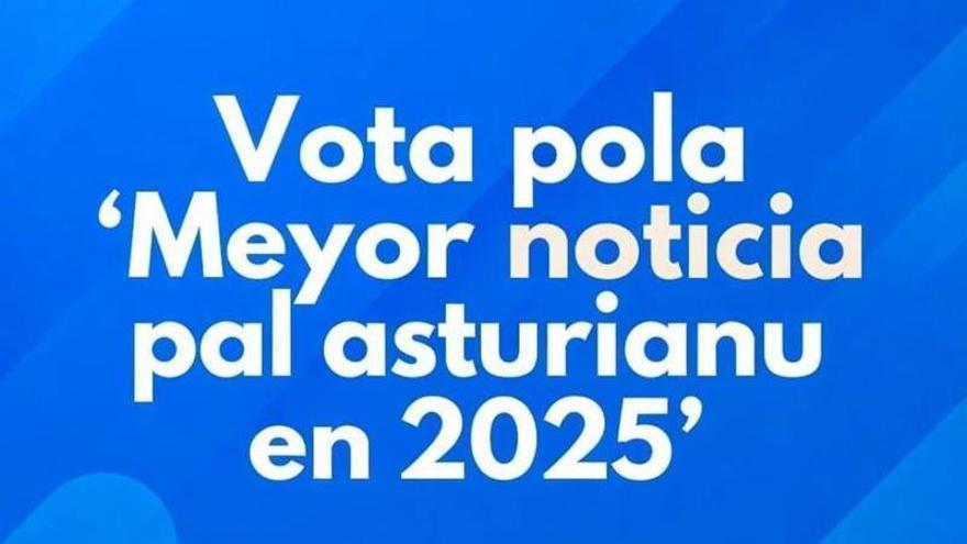 Iniciativa pol Asturianu cierra güei la votación de la "Meyor noticia pal asturianu en 2025"