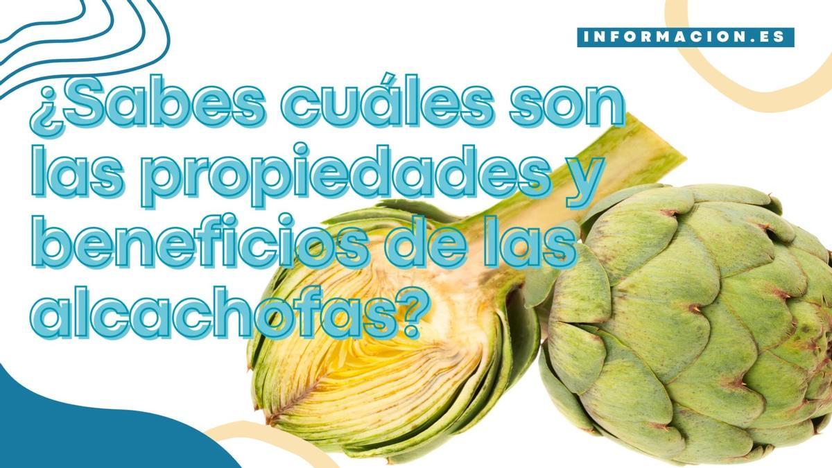 ¿Sabes cuáles son las propiedades y beneficios de las alcachofas?