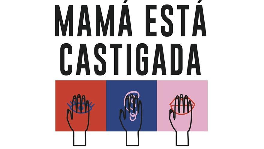 Campaña de &#039;Mamá está castigada&#039;