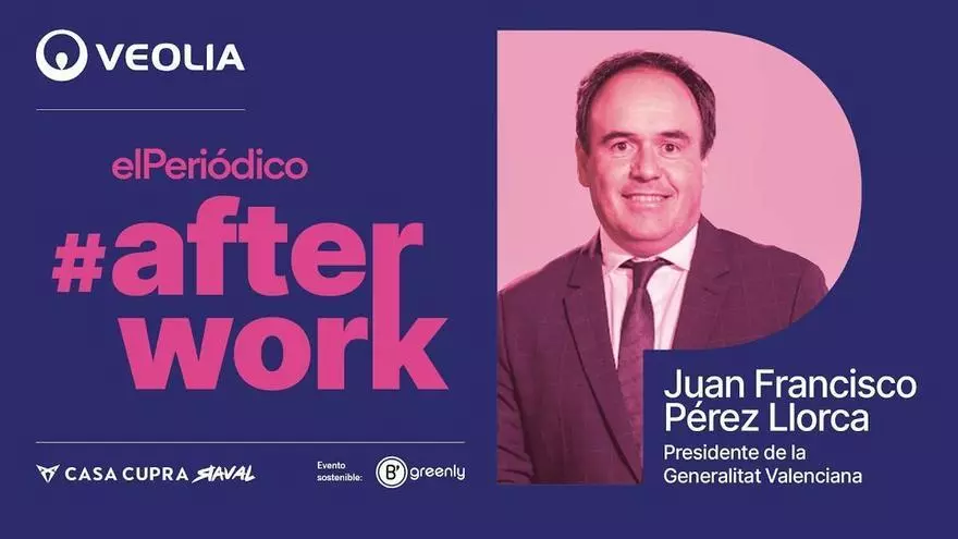 #afterwork con Juan Francisco Pérez Llorca, presidente de la Generalitat Valenciana