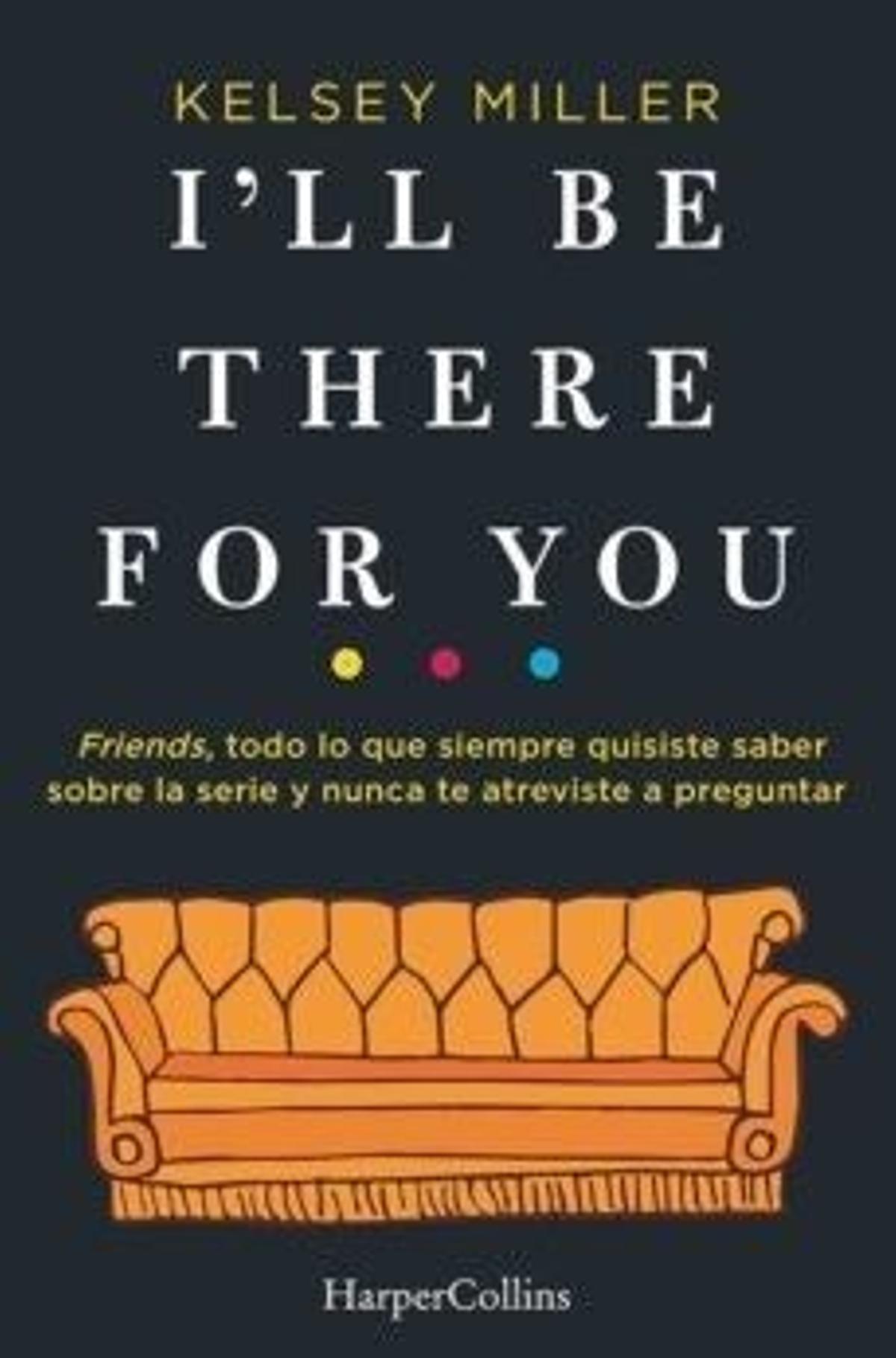 Libro 'I'll be there for you'