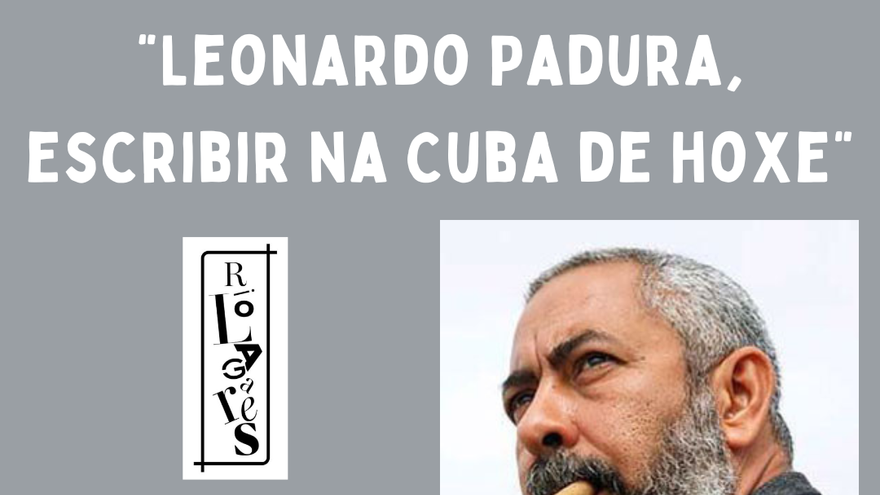 Leonardo Padura, escribir na Cuba de hoxe