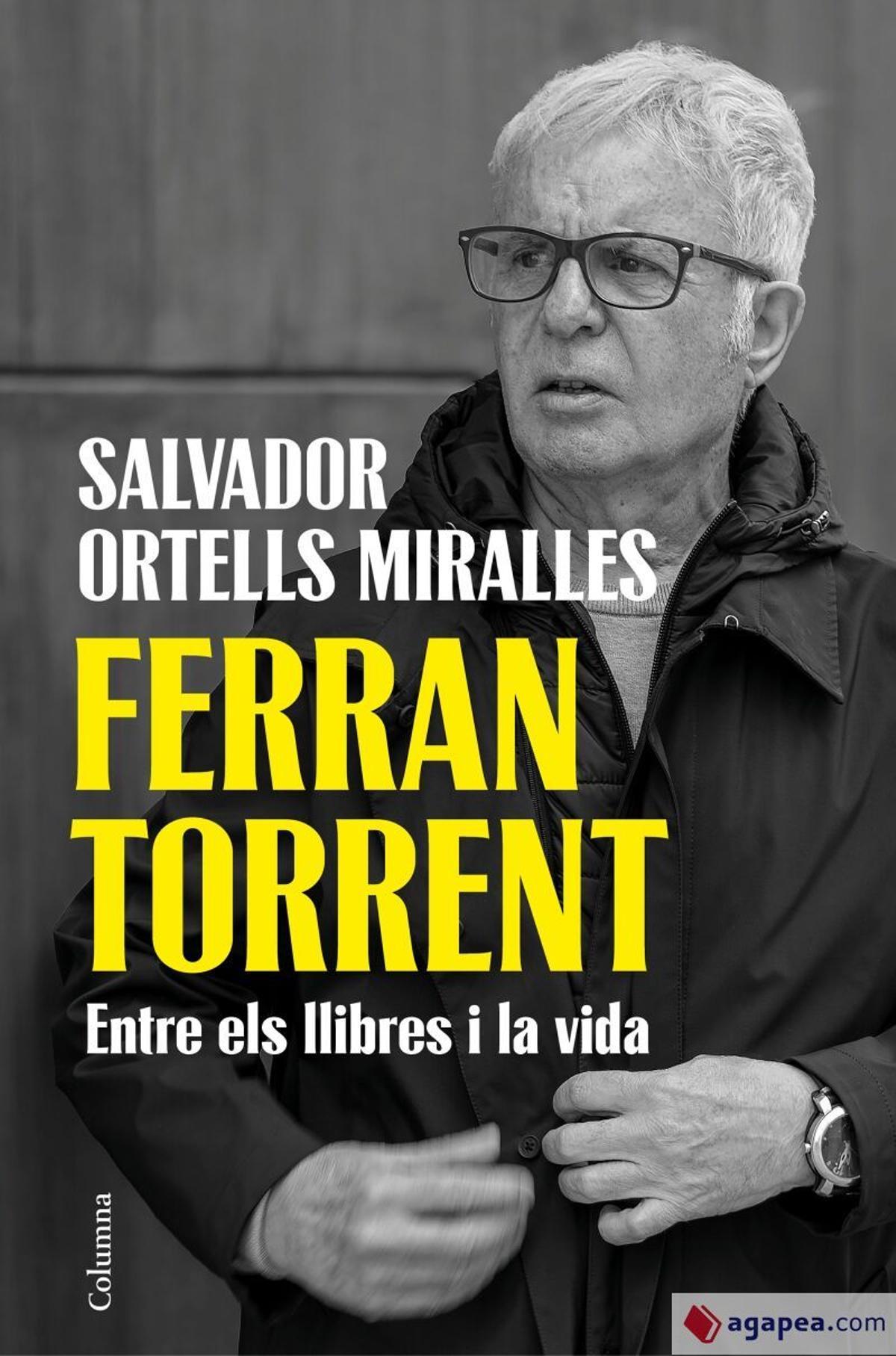 Ferran Torrent Entre els llibres i la vida