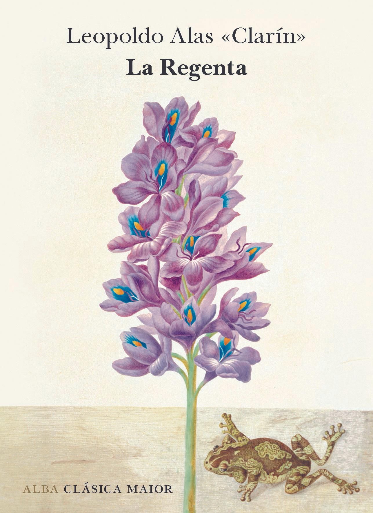 'La Regenta', de Leopoldo Alas, Clarín (Alba Editorial).