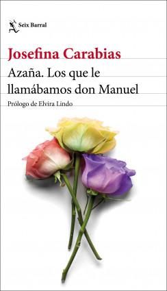 Azaña, los que le llamábamos don Manuel