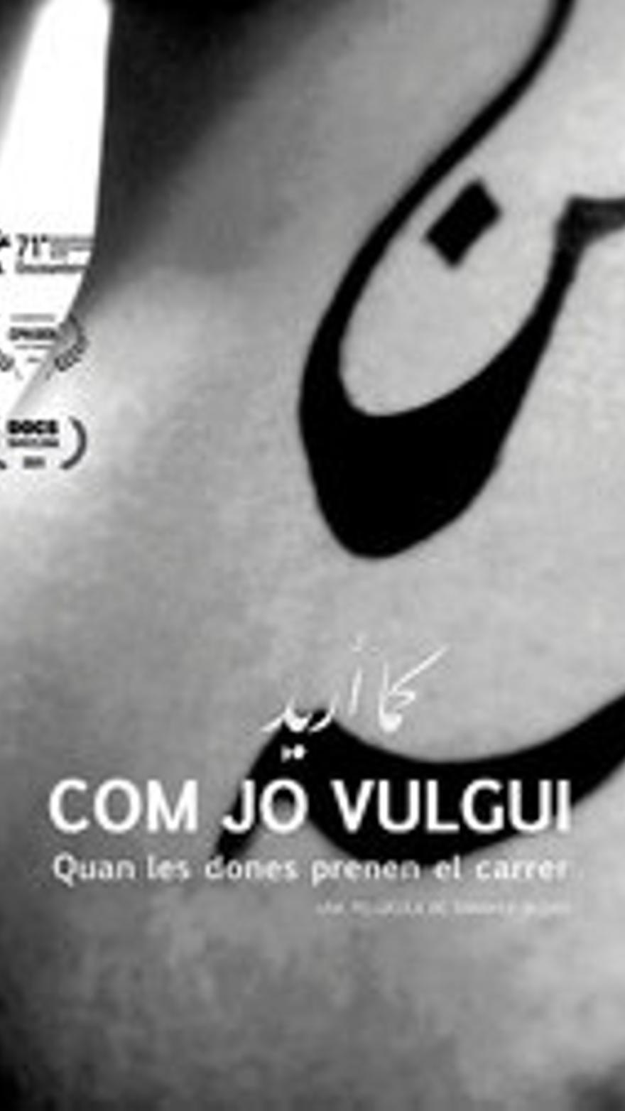 Com jo vulgui (As I Want)