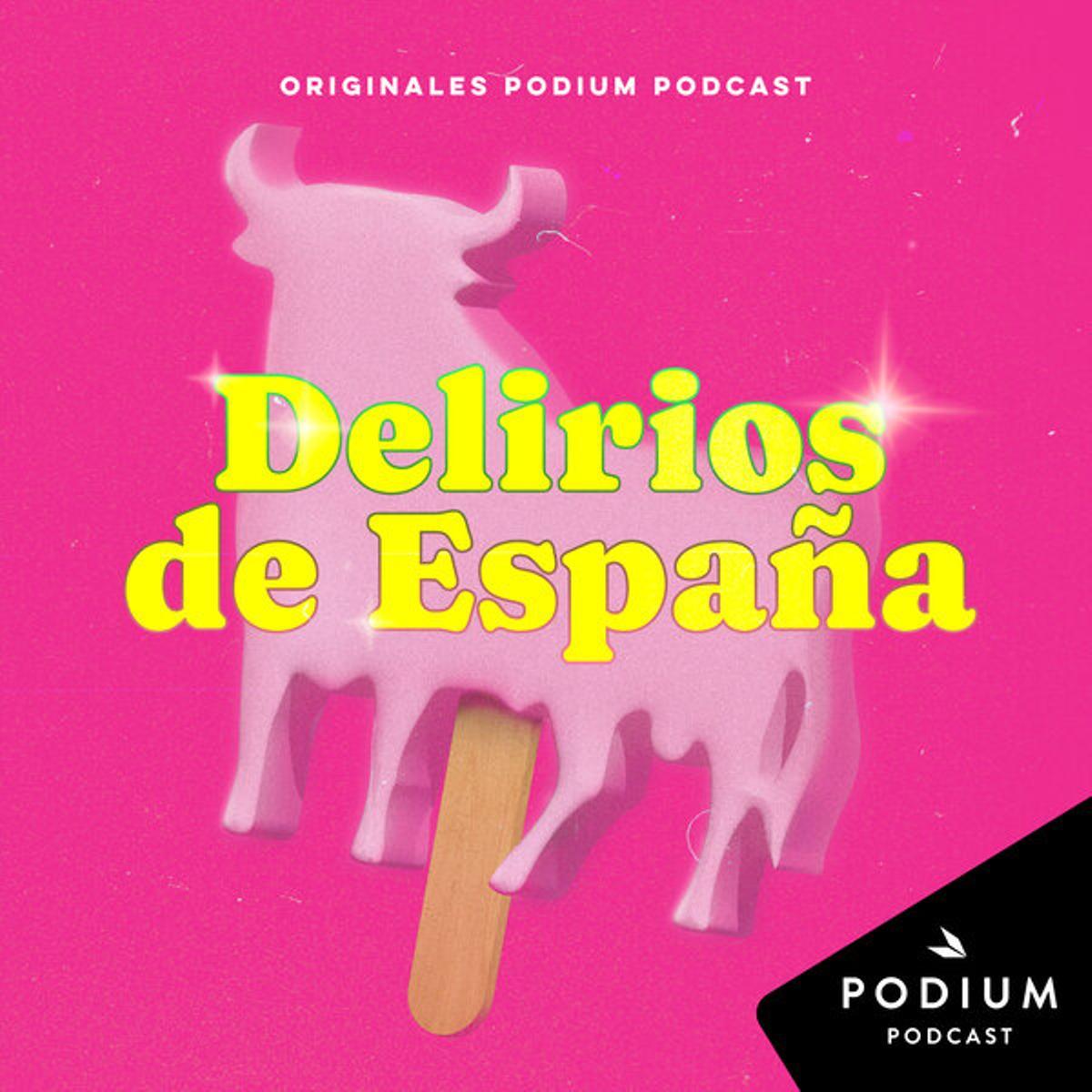 'Delirios de España' está disponible en Podimo y Spotify.