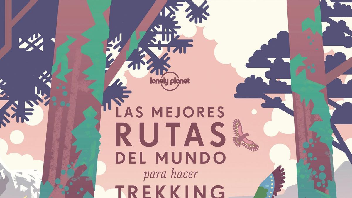 Las mejores rutas del mundo para hacer trekking