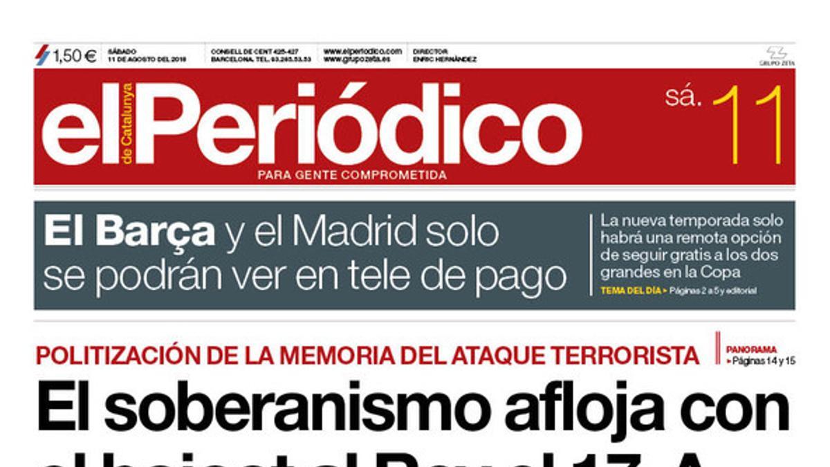 La portada de EL PERIÓDICO DE CATALUNYA del sábado, 11 de agosto del 2018