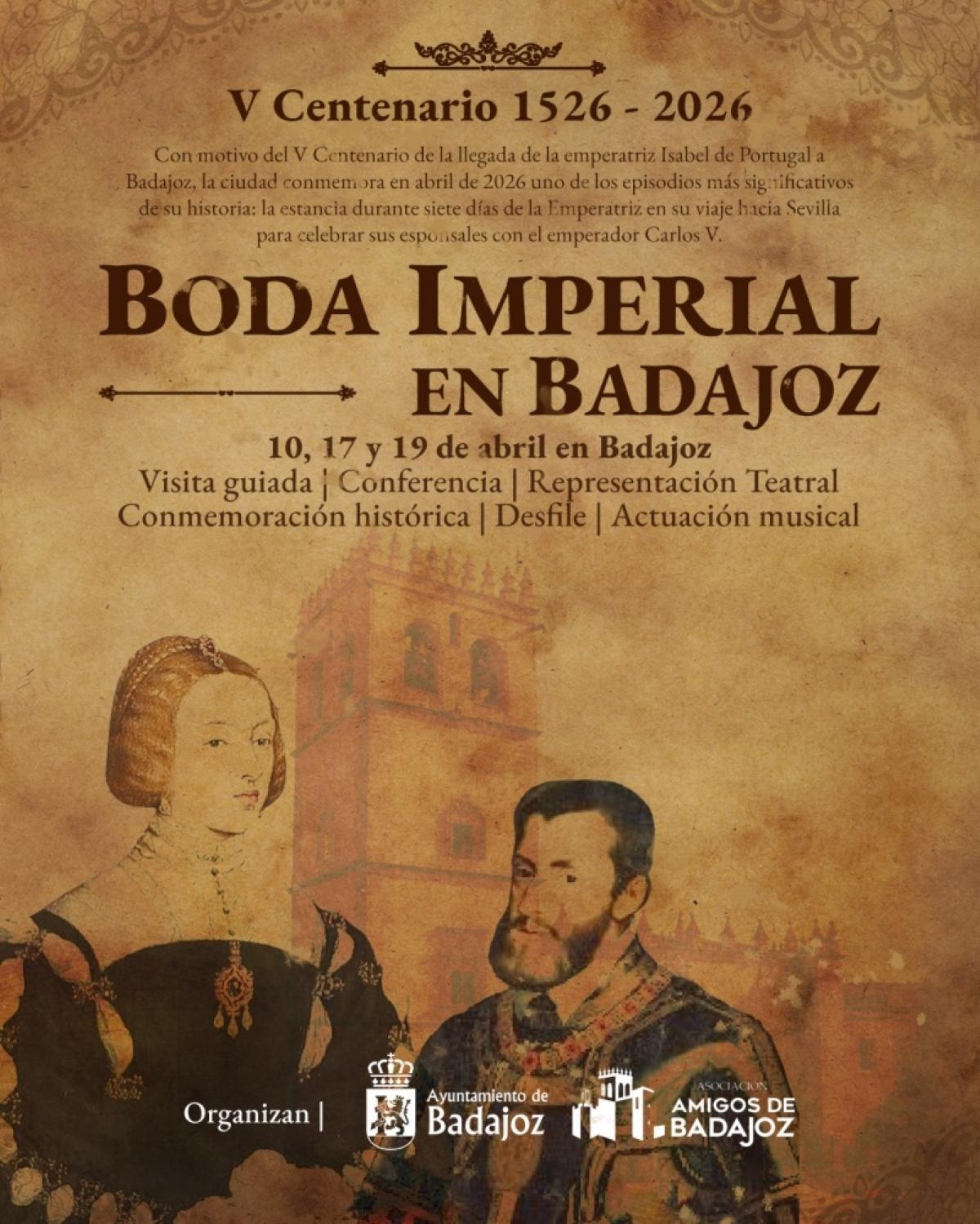El V centenario de la boda imperial entre Carlos V e Isabel de Portugal se celebra en Badajoz.