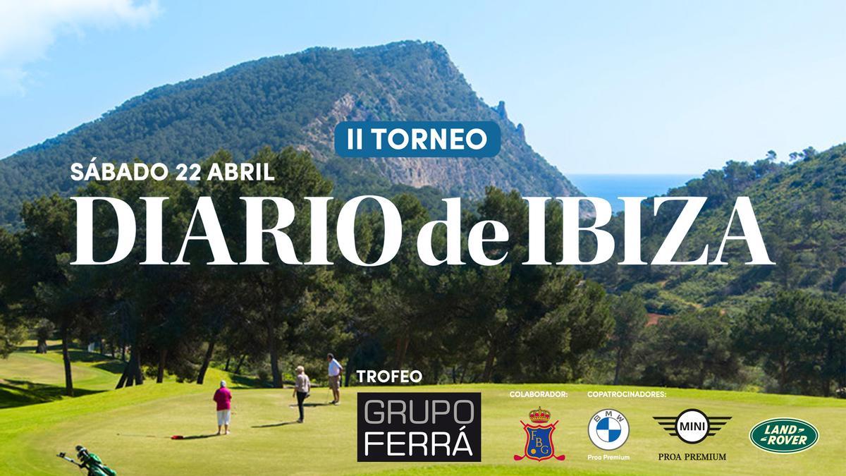 El II Torneo de Golf Diario de Ibiza Grupo Ferrá se disputará el 22 de abril de 2023