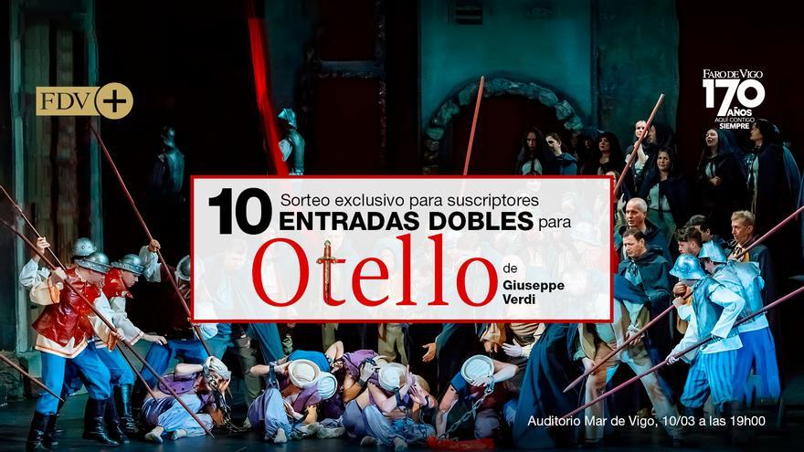 Sorteo de 10 entradas dobles para Otello, de Verdi.
