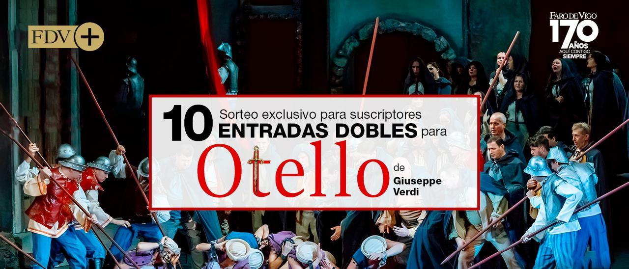Sorteo de 10 entradas dobles para Otello, de Verdi