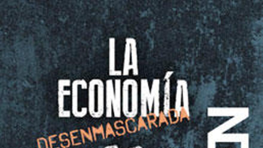 La economía desenmascarada