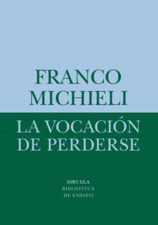 "La vocación de perderse" de Franco Michieli
