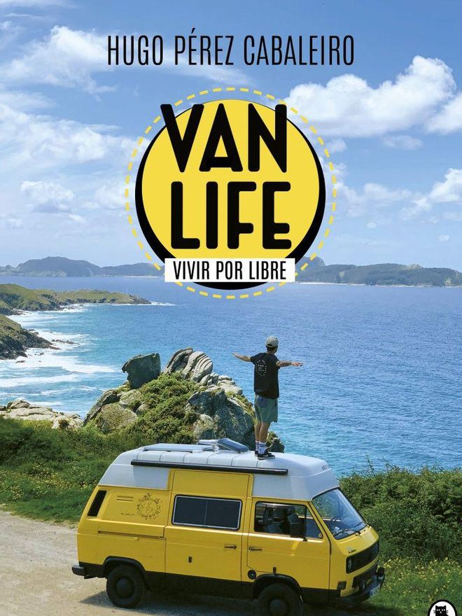 Portada del libro "Van Life. Vivir por libre", de Hugo Pérez Cabaleiro.