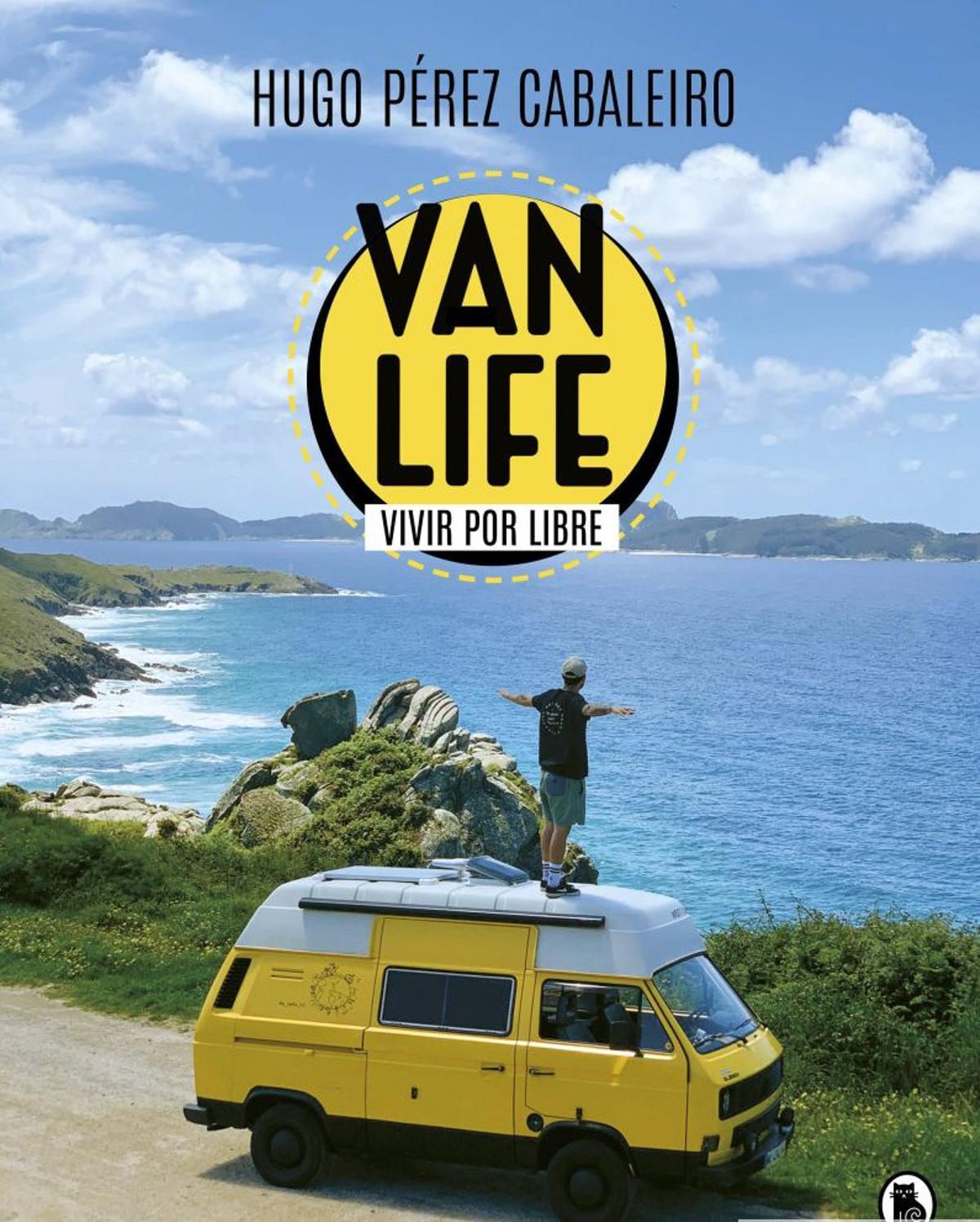 Portada del libro "Van Life. Vivir por libre", de Hugo Pérez Cabaleiro.