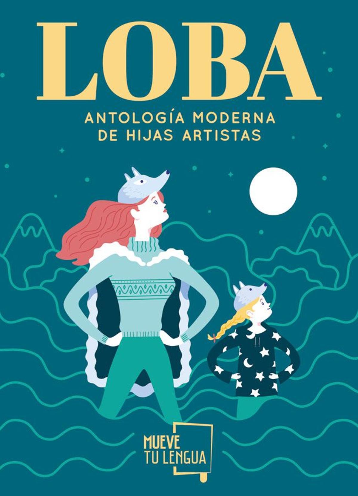 'Loba. Antología moderna de hijas artistas'