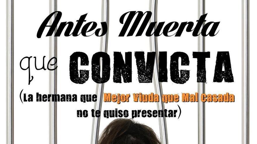 Antes muerta que convicta