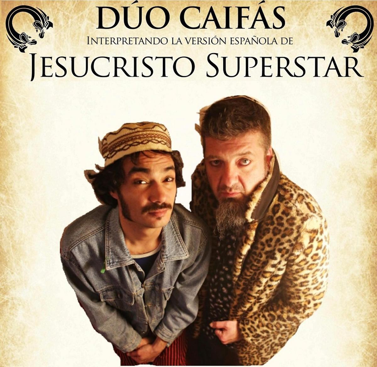 El Dúo Caifás interpretará en Castelló su versión del 'Jesucristo Superstar'