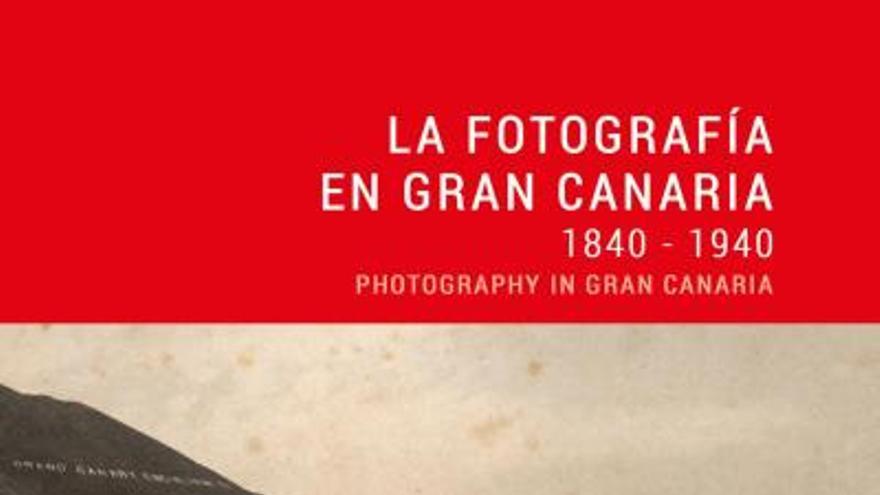 Presentación libro | &#039;La fotografía en Gran Canaria. 1840-1940&#039;