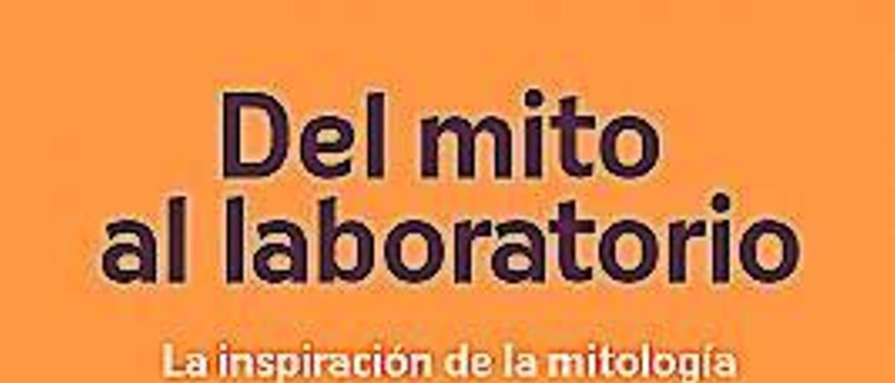 Del mito al laboratorio