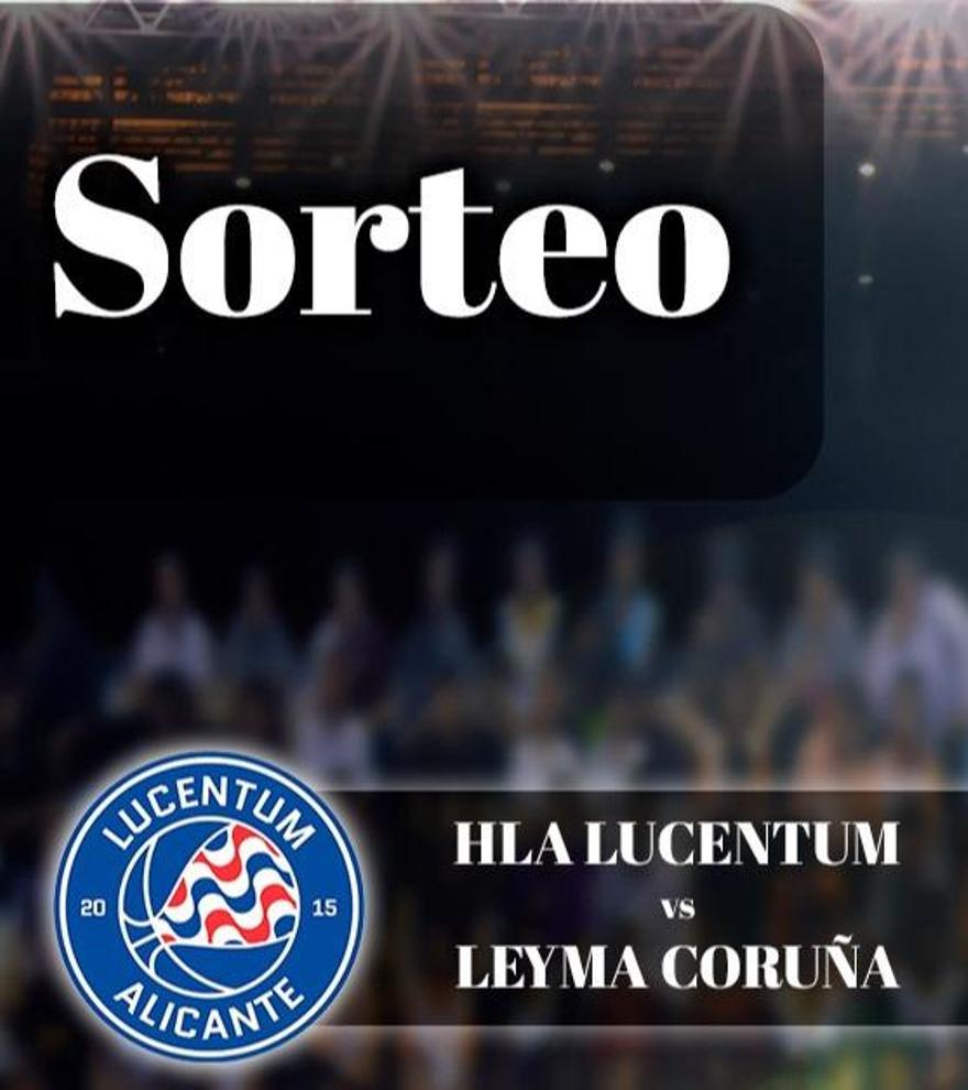 Sorteo 3 entradas dobles Lucentum - Leyma Coruña