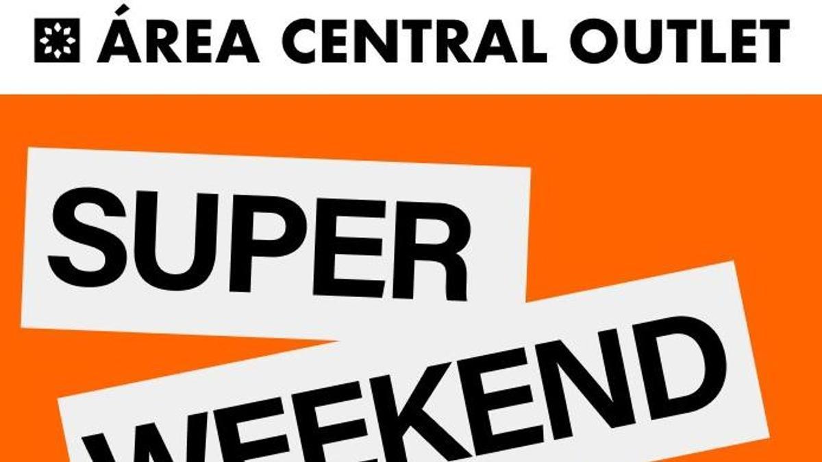 Súper Weekend los días 30 y 31 de julio y 1 de agosto en el Outlet de Área Central