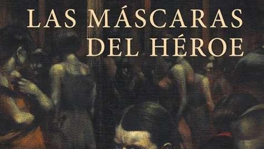 Reeditan "Las máscaras del héroe" de De Prada, publicado hace 20 años - La  Opinión de Zamora