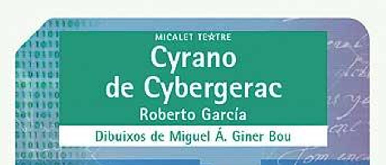 Cyrano de Cybergerac, de Roberto García