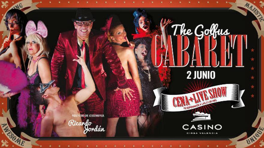 Nuevas sesiones del Cabaret más golfo de la ciudad en Casino Cirsa Valencia