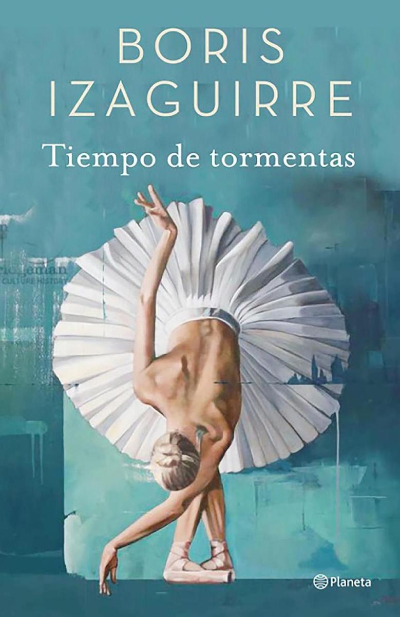 Tiempo de tormentas, de Boris Izaguirre