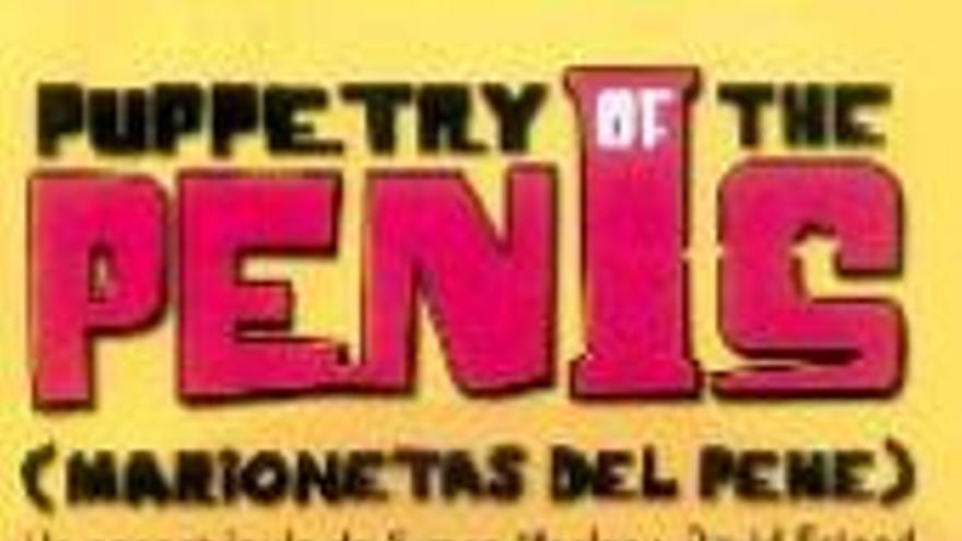 Las ´Marionetas del Pene´ llegan mañana jueves al Gran Teatro